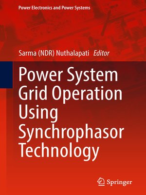 cover image of Power System Grid Operation Using Synchrophasor Technology